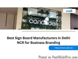Sign Board Manufacturers in Delhi: Crafting Visual Identity That Stands Out