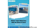 Winter Tasks Made Easy With the Shore & Chore Beach Cart