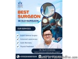 Best Surgeon In Old Gurgaon