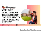 Vellore institute of  technology online Msc in Data Science  review