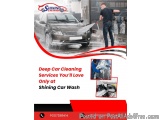 Deep Car Cleaning Services Youâ€™ll Love â€“ Only at Shining Car Wash!