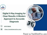 Digital X-Ray Imaging for Clear Results: A Modern Approach to Accurate Diagnosis