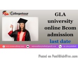 GLA university   online Bcom admission   last  date