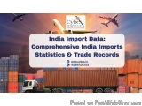 India Import Data: Comprehensive India Imports Statistics & Trade Records