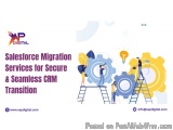Salesforce Migration Services For Secure & Seamless Crm Transitio...