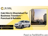 Cab Hire in Ghaziabad for Business Travelers