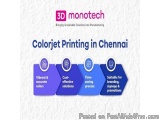 Top Colorjet Printing In Chennai | 3d Monotech Experts