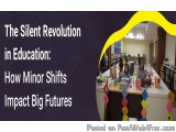 The Silent Revolution in Education: How Minor Shifts Impact Big Futures
