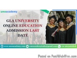 Gla University Online Education Admission Last Date
