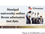 Manipal university online Bcom admission last date