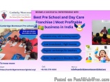 Best Pre School and Day Care Franchise | Most Profitable business in India