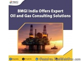 BMGI India Offers Expert Oil and Gas Consulting Solutions