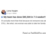 The image is a screenshot of a Facebook post by Lorna Vaughn. The post is about a woman who has done $85,500 in 7.5 weeks. Th...