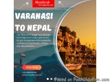 Varanasi to Nepal Tour Package