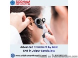 Advanced Treatment by Best ENT in Jaipur Specialists