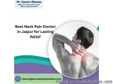 Best Neck Pain Doctor In Jaipur For Lasting Relief