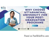 Why Choose Uttaranchal University for Your Post-Graduation Programs