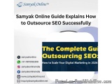 Samyak Online Guide Explains How To Outsource Seo Successfully