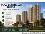 Max Estate 105 Noida – A Balanced Residential Choice