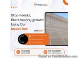 Stop Insects, Boost Healthy Crop Growth with Premium Insect Net