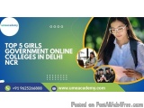 Top 5 Girls Government Online Colleges in Delhi NCR