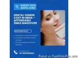 Dental Veneer Cost In India – Affordable Smile Makeover