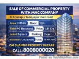 Sale of commercial property with MNC COMPANY at Kondapur to Miyapur main road