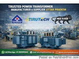 Trusted Power Transformer Manufacturer & Supplier Uttar Pradesh