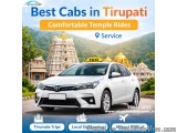 Travel Smart with the Best Cabs in Tirupati â€“ Comfortable Temple Rides in 2026