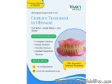 Best Denture Treatment In Bhiwani | Triveni Dental