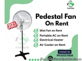 Pedestal Fan on Rent | Affordable Cooling Solutions