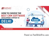 How to Choose the Best CRM Software Development Company in Delhi?