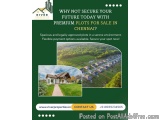 Why Not Secure Your Future Today with Premium Plots for Sale in Chennai?
