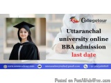 Uttaranchal university online  BBA  admission last  date