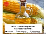 Gulab Oils - Leading Corn Oil Manufacturers in India