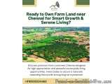Could Farm Land near Chennai Be Your Gateway to Profitable Living?