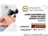 Laser Hair Removal From The Best Dermatologist In Patna