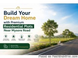 Premium Residential Plots Near Mysore Road