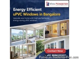 Energy Efficient Upvc Windows In Bangalore – Viva Fenester