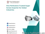 The image is an advertisement for Fine Perforators Trusted Sugar Screen Exporter for Global Industries. The background is whi...