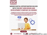Missed digital opportunities solved with the Best Web Design and Development Company in Chennai