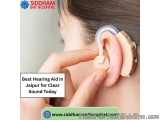 Best Hearing Aid In Jaipur For Clear Sound Today