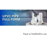 UPVC Pipe Full Form