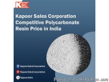 The image is an advertisement for Kapoor Sales Corporation's competitive polycarbonate resin price in India. The background i...
