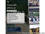 Corporate Offsite Venues in Rishikesh | Corporate Team Outing