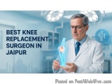 Best Knee Replacement Surgeon in Jaipur: Patient Guide 2025