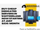 Buy cheap dedicated servers in Switzerland now starting at just $230/month