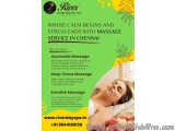 Where calm begins and stress ends with massage service in Chennai