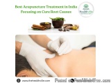 Best Acupuncture Treatment In India Focusing On Cure Root Causes