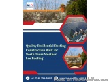Quality Residential Roofing Construction Built For North Texas We...